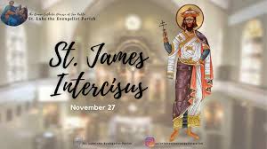 NgÃ y 27.11 KÃ­nh ThÃ¡nh James Intercisus