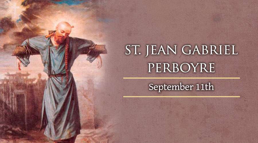NgÃ y 11.09 KÃ­nh ThÃ¡nh John Gabriel Perboyre