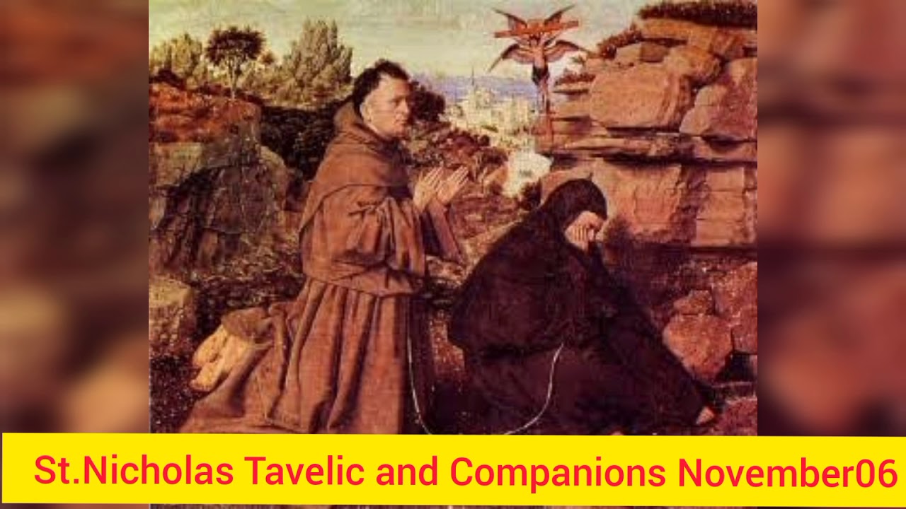 NgÃ y 14.11 KÃ­nh ThÃ¡nh Nicholas Tavelic vÃ  cÃ¡c Báº¡n tá»­ Ä‘áº¡o